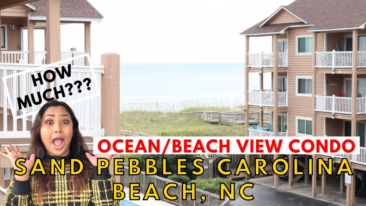 HOW MUCH IS OCEAN/BEACH CONDO IN CAROLINA BEACH Sand Pebbles Carolina