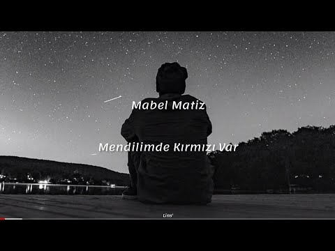 Mabel Matiz ~ Mendilimde Kırmızım Var (Sözleri) speed up