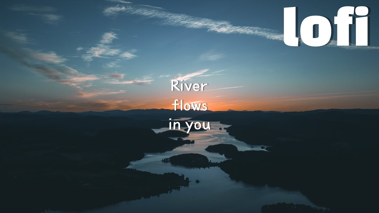 Guarda 흐르는 강물 같은 편안한 음악🏞️ Yiruma - River Flows in You (Psyche lofi remix) su YouTube Guarda 흐르는 강물 같은 편안한 음악🏞️ Yiruma - River Flows in You (Psyche lofi remix) su YouTube