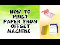 How To Print Paper From Offset Machine। Paper Printing 