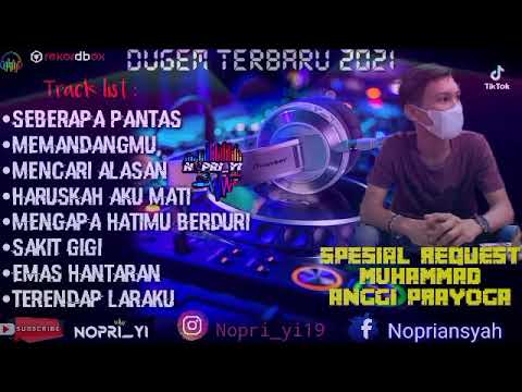 Dj terbaru full bass •2021• Req°Anggi_prayoga | SEBERAPA PANTAS | MEMANDANGMU | X MENCARI ALASAN |