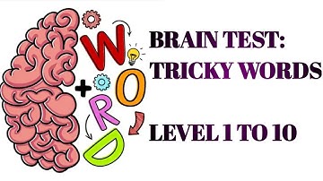 BRAIN TEST TRICKY WORDS LEVEL 1 2 3 4 5 6 7 8 9 10 | BRAIN TEST LEVEL 1 TO 10 | GAMEPLAY