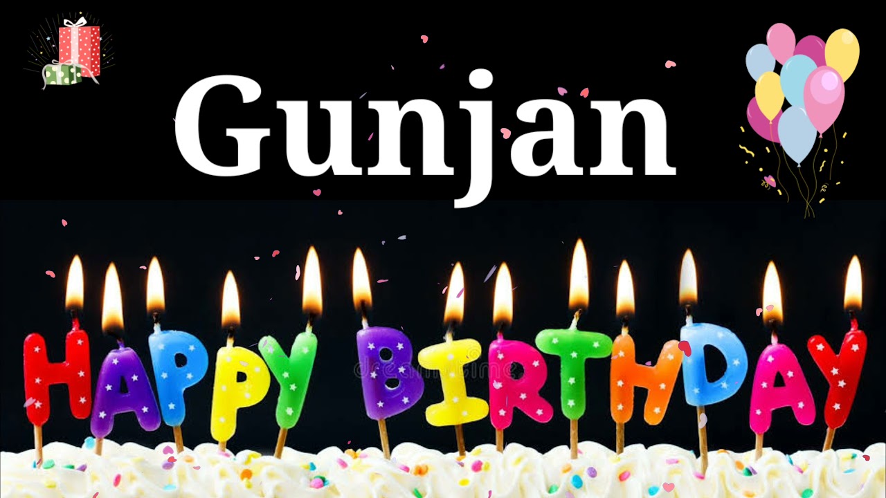 HAPPY BIRTHDAY GUNJAN  Happy Birthday Gunjan Whatsapp Status  Happy Birthday Gunjan Ji