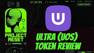 The Ultra (UOS) Token Review