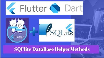 SQFlite Database Helper Methods to perform CRUD operation in SQFlite - flutter tutorial
