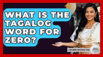 What Is The Tagalog Word For Zero? - Exploring Southeast Asia