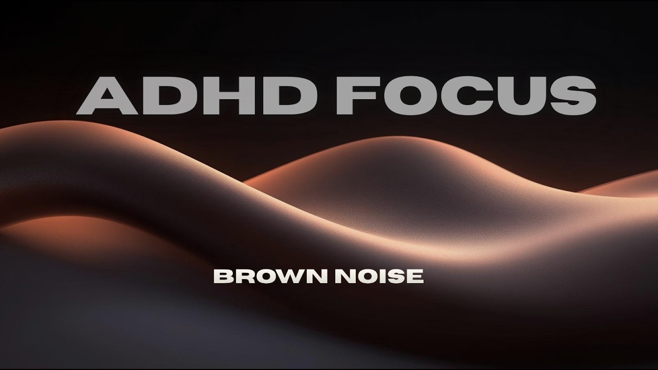 Brown Noise for ADHD Focus (3 Hours) | Improve Concentration & Block ...