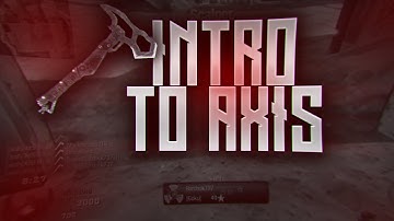 My Introducing to Axis (Never Uploaded)