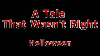 A Tale That Wasn&#39;t Right - Helloween(Lyrics)