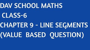 D.A.V. Math|| Class -6 || Line Segments