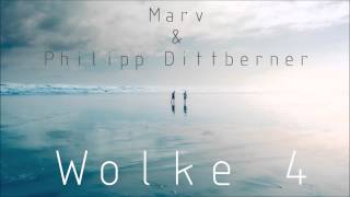 Philipp Dittberner &amp; Marv - Wolke 4 (Original Mix) |Out Now|