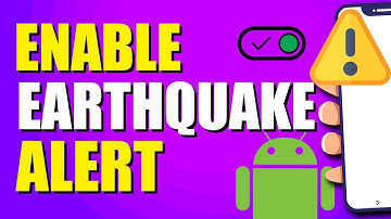 How To Enable Earthquake Alert In Android Google (Step-by-Step Method)