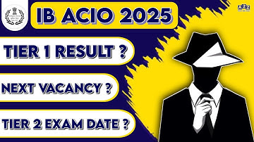 IB ACIO Result 2025 Update | IB ACIO Tier 1 Result Date ? | IB ACIO Result 2025 Kab Aayega ? 