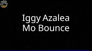 Iggy Azalea - Mo Bounce (Lyrics) Resimi