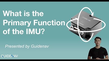 What is the Primary Function of the IMU (Inertial Measurement Unit)? | GuideNav