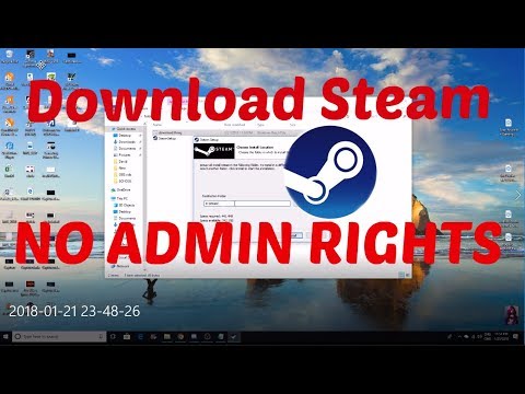 HOW TO download STEAM without Admin rights!!