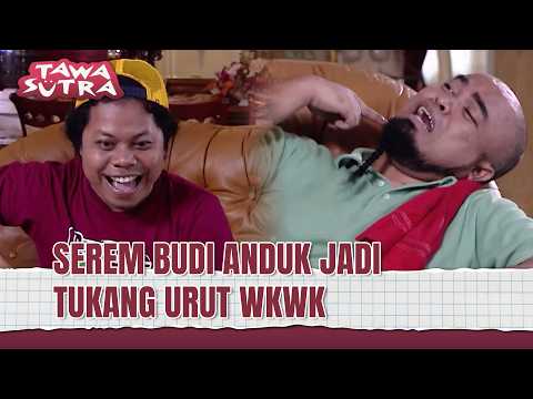 Metode Urut Budi Anduk Bikin Ngakak! | Tawa Sutra Eps 152 (1/2)