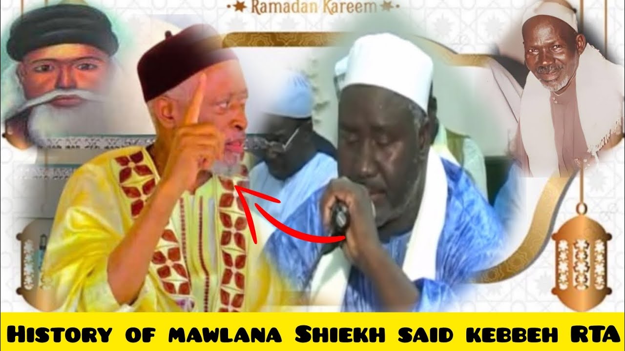 [🛑] HISTORY OF MAWLANA SHIEKH SAID KEBBEH (RTA)