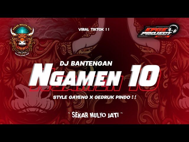 DJ BANTENGAN NGAMEN 10 GEDRUK PINDO || JINGGLE SEKAR MULYO JATI || FROM DJ EFGE PROJECT class=