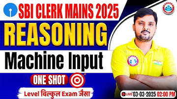 SBI Clerk Mains Reasoning 2025 | Machine Input Output Reasoning One Shot | Reasoning by Rohit Sir