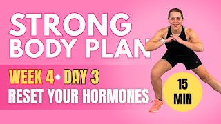 Hormone-Reset Strength Workout for Menopause | Feel Balanced in 15 Minutes – Week 4 Day 3