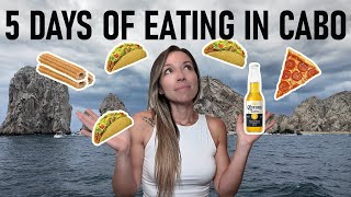 🌮 5 Days of Eating in Cabo San Lucas!! | Best Restaurants in Cabo