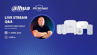 Dahua AirShield | Livestream Q&A with Chris Flavelle