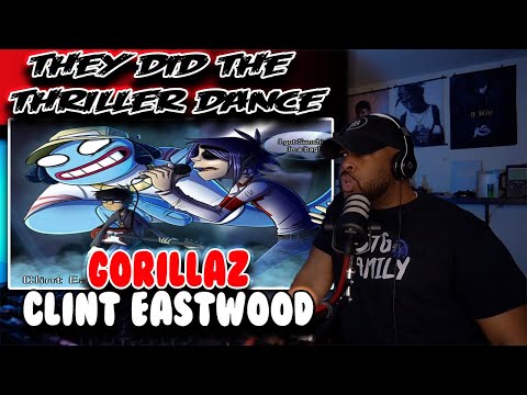 THEY DID THE THRILLER DANCE !! | Gorillaz ( Clint Eastwood ) | Reaction