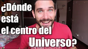 ¿Dónde está el centro del universo?