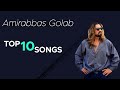 Amirabbas golab  top 10 songs           