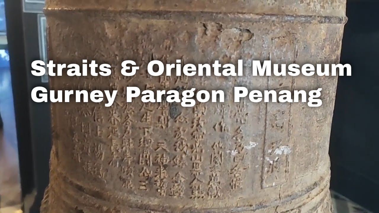 Walking Tour: Straits & Oriental Museum in Gurney Paragon Penang