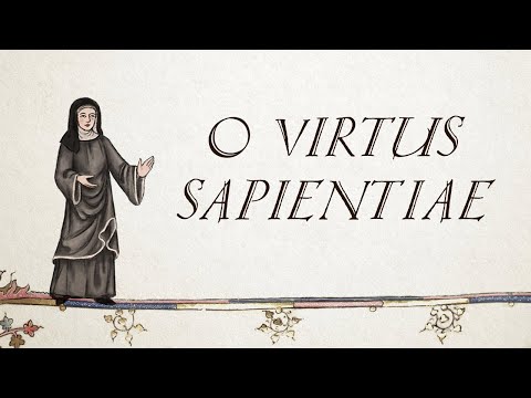 O Virtus Sapientiae - Hildegard Von Bingen - (Thank you for 700K!)