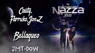 Mym Ft Cauty, Farruko, Jon Z - Bellaqueo Nazza 2020 Reggaeton 2020