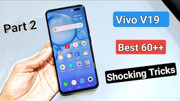 Vivo V19 Tips And Tricks - Part 2 | Top 60 Vivo V19 Special Features