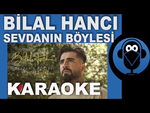 Bilal Hancı feat. Özkan Meydan - Sevdanın Böylesi / KARAOKE / Sözleri ( COVER )