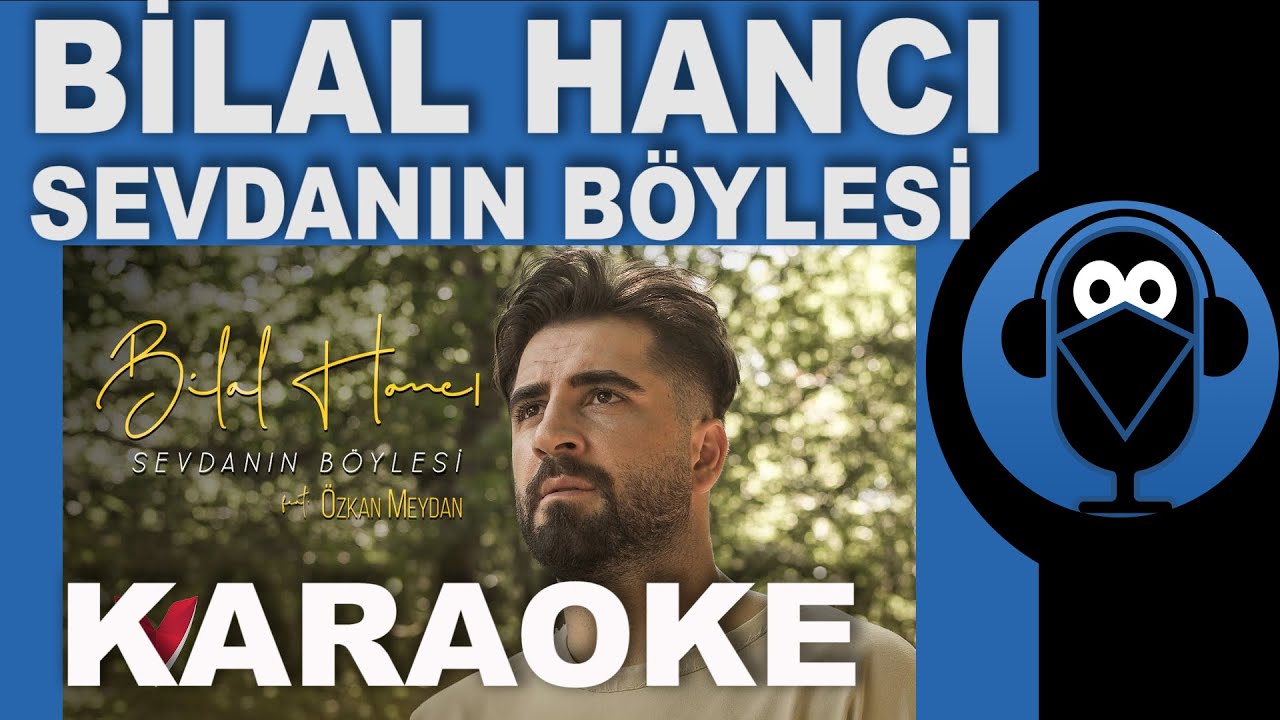 bilal hanc feat zkan meydan sevdan n b ylesi karaoke zleri bilal hanc feat zkan meydan sevdan n b ylesi karaoke zleri