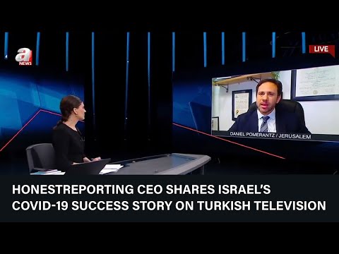 HonestReporting CEO Shares Israel’s COVID-19 Success Story on Turkish Television
