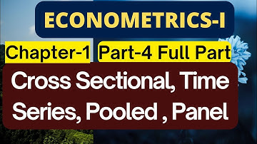 Part-4: Econometrics-I-Chapter-I | CrossSectionalData | Time series | Panel| Econometrics in Amharic