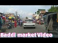Baddi market