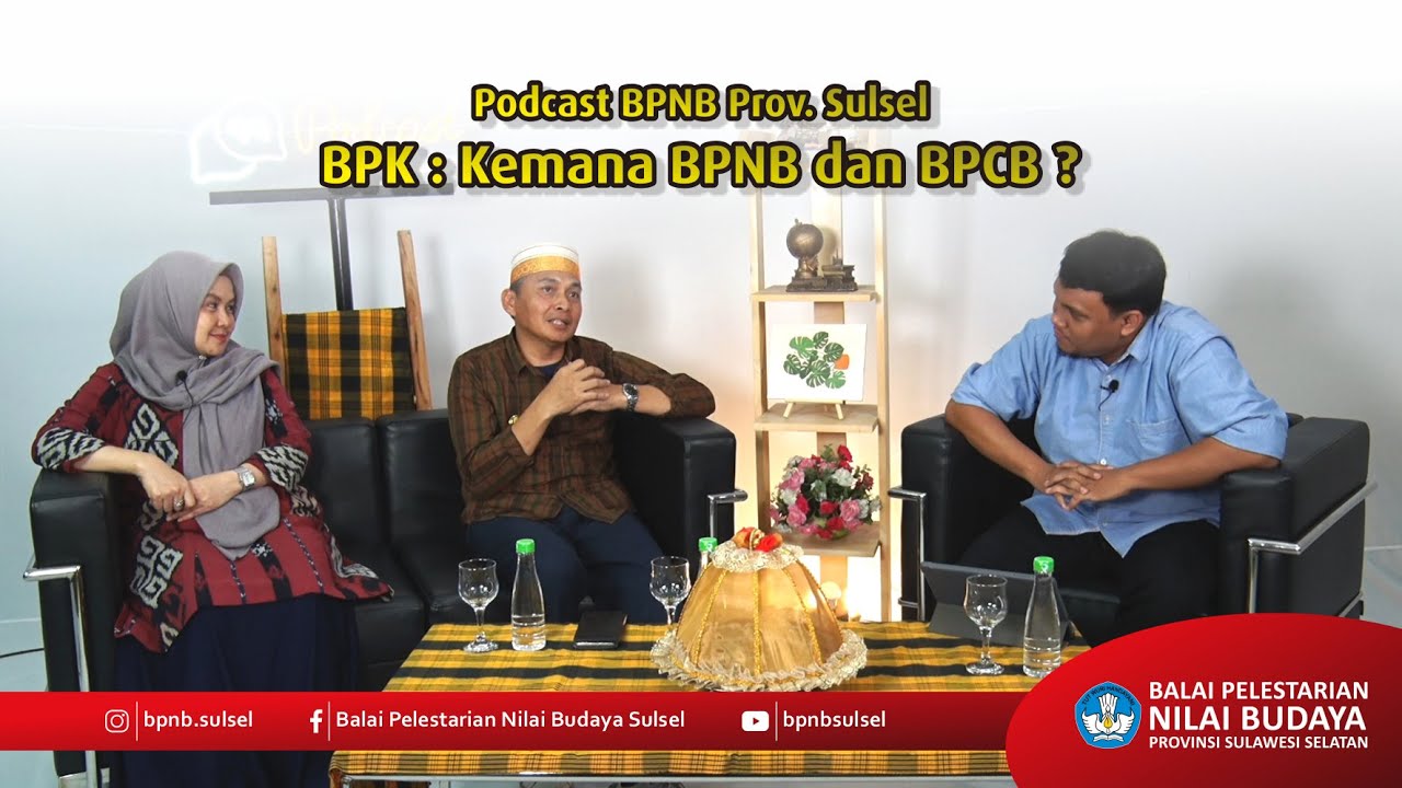 Podcast - BPK : Kemana BPNB dan BPCB ?