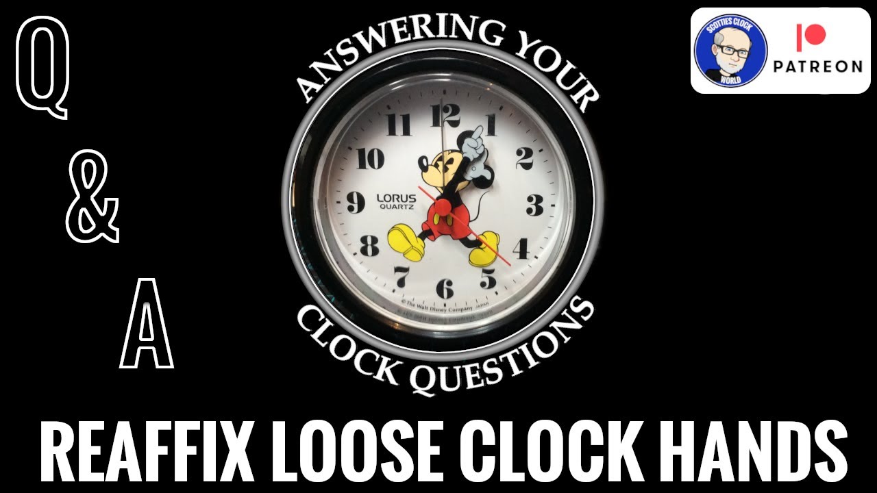 Viewer's Q&A - How To Reaffix Loose Clock Hands - YouTube