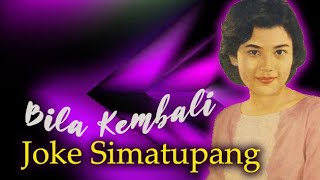 #1960#JOKESIMATUPANG-Bila Kembali (Original Song's & Lyric)