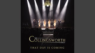 Video thumbnail of "The Collingsworth Family - When He Carries Me Away (Live)"