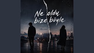 Ne Oldu Bize Böyle - Bugünya