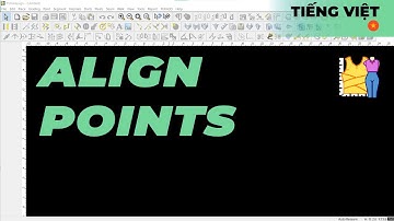Tiếng Việt - Align Points | TUKAdesign Video Help | CAD Pattern Making Software | Vietnamese