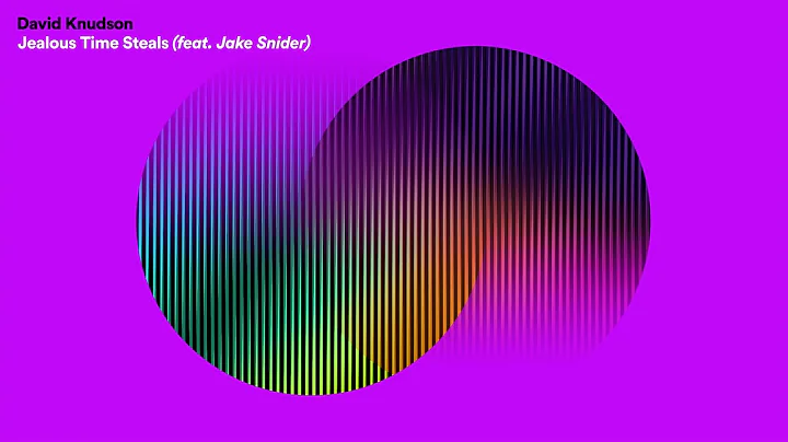 David Knudson - Jealous Time Steals (feat. Jake Sn...
