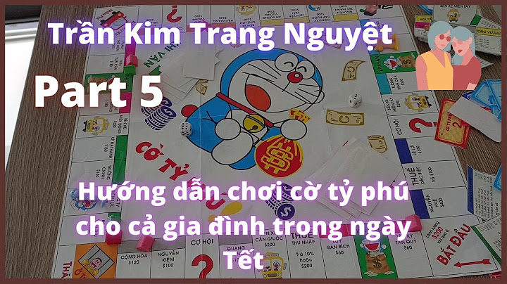 Hướng dẫn cách chơi cờ tỷ phú doraemon