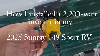 Installing an Inverter in a Sunray 149 Sport RV