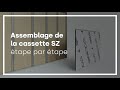 Assemblage de la cassette sz tape par tape