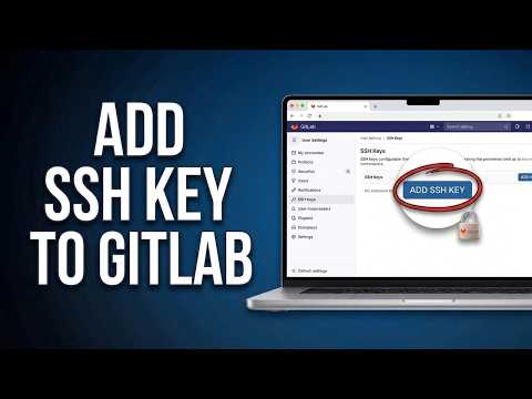 How to Add an SSH Key to GitLab (Step-by-Step Guide)